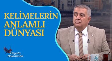 Kelimeleri Değerli Kılan Unsur Nedir?  | Hayata Dokunmak