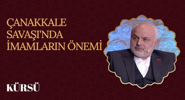 Çanakkale Savaşı'nda İmamların Önemi I Kürsü