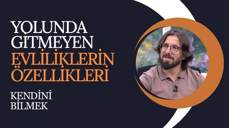 Yürümeyen Evlilikler | Kendini Bilmek