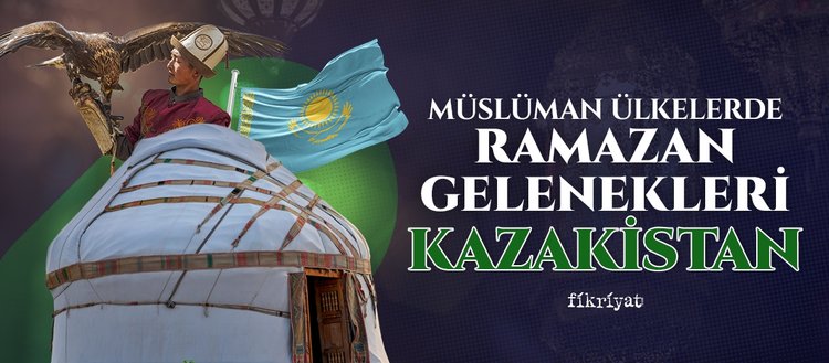 Müslüman ülkelerde Ramazan gelenekleri: Kazakistan