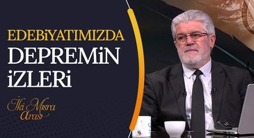 Edebiyatımızda Depremin İzleri I İki Mısra Arası