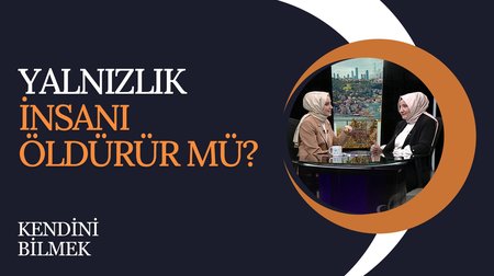 Evliyken yalnız hissetmenin sebepleri neler? | Kendini Bilmek