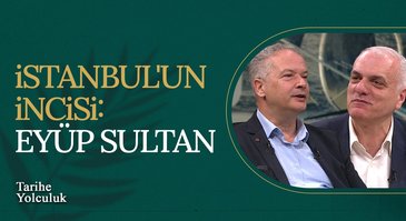 İstanbul'un İncisi: Eyüp Sultan | Tarihe Yolculuk