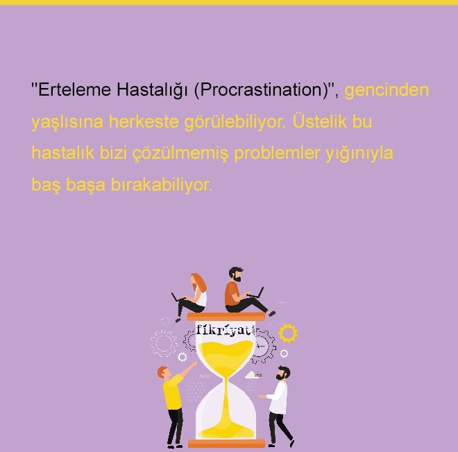 ERTELEME HASTALIĞI VE NEDENLERİ