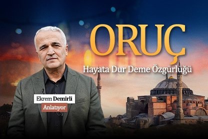 Hayata Dur Deme Özgürlüğü: Oruç I Ekrem Demirli