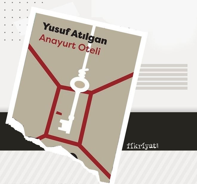 TAŞRADAKİ SIKIŞMIŞLIĞIN ROMANI: ANAYURT OTELİ