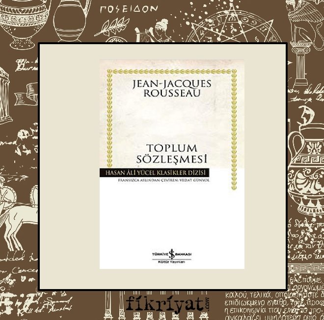 Toplum Sözleşmesi - Jean-Jacques Rousseau