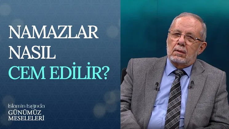 Namazlar Nasıl Cem Edilir?