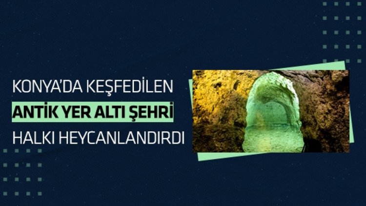 Konya’da tesadüfen keşfedilen antik yer altı şehri heyecanlandırdı