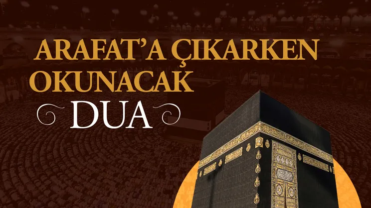 Arafat’a Çıkarken Edilecek Dua