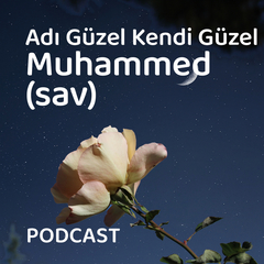 Adı Güzel Kendi Güzel Muhammed (sav) 