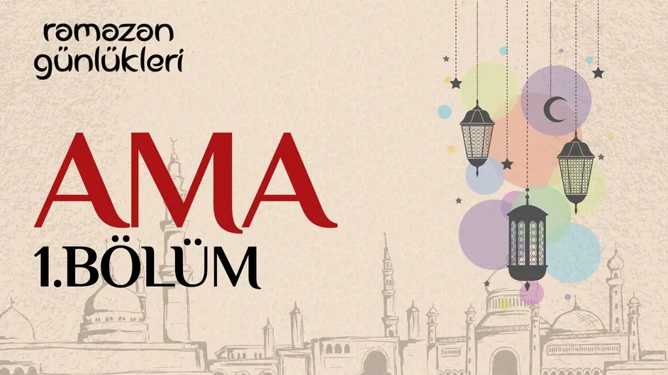 Ama I Ramazan Günlükleri