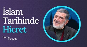 İslam Tarihinde Hicret | Cuma Sohbeti