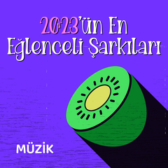 2023'ün En Eğlenceli Şarkıları
