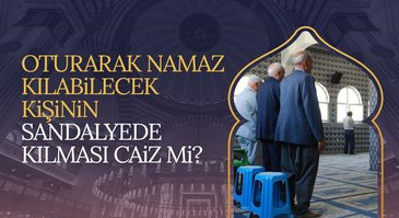 Oturarak namaz kılabilecek kişinin sandalyede kılması caiz mi?