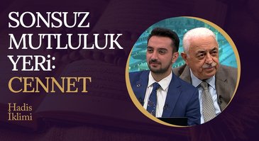 Sonsuz Mutluluk Yeri: Cennet | Hadis İklimi