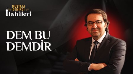 Mustafa Demirci - Dem Bu Demdir