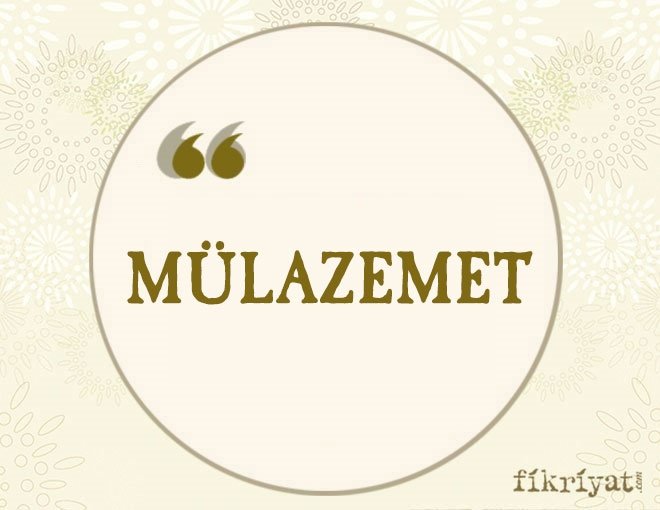 MÜLAZEMET