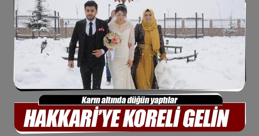 Güney Kore’den Hakkari’ye gelin geldi.