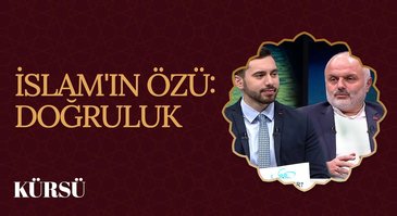 İslam'ın Özü: Doğruluk I Kürsü