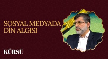 21. Bölüm | Sosyal Medyada Din Algısı