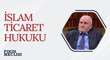 İslam Ticaret Hukuku | Fıkıh Meclisi