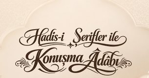 Hadis-i şerifler ile konuşma adabı