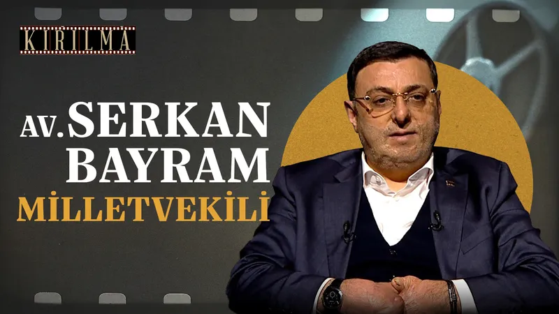 Av. Milletvekili Serkan Bayram | Kırılma