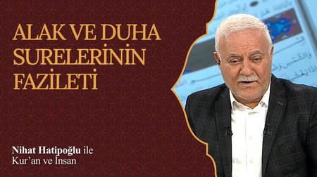 Alak ve Duha Surelerinin fazileti I Nihat Hatipoğlu ile Kur'an ve İnsan