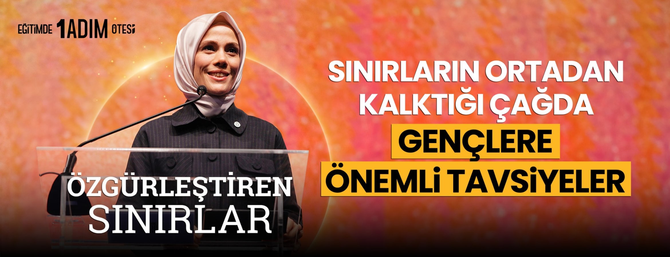 Sınırların ortadan kalktığı çağda gençlere önemli tavsiyeler - Eğitimde 1 Adım Ötesi Zirvesi