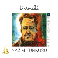 Bütüneserleri, Vol. 4 (Nazim Türküsü)