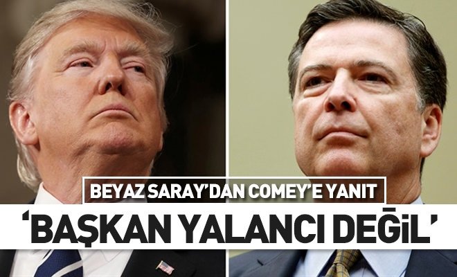 Beyaz Saray’dan Comey’ye yalancı yanıtı