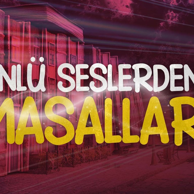 Ünlü Seslerden Masallar