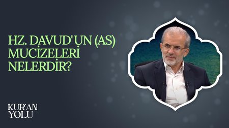 Hz. Davud'un (AS) mucizeleri nelerdir? I Kur'an Yolu