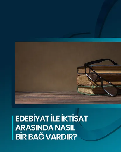 Edebiyat ve İktisat İlişkisi