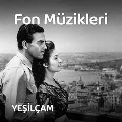 Yeşilçam Fon Müzikleri