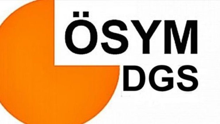 DGS ek tercihleri alınmaya başladı