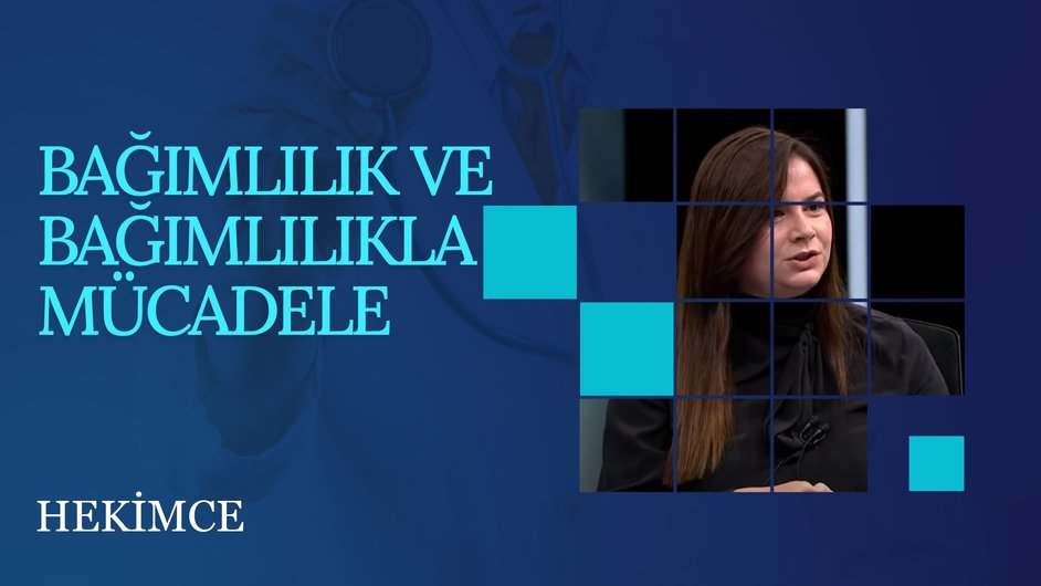 Vav Tv Programlar | Hekimce - Bağımlılık ve Bağımlılıkla Mücadele | Hekimce