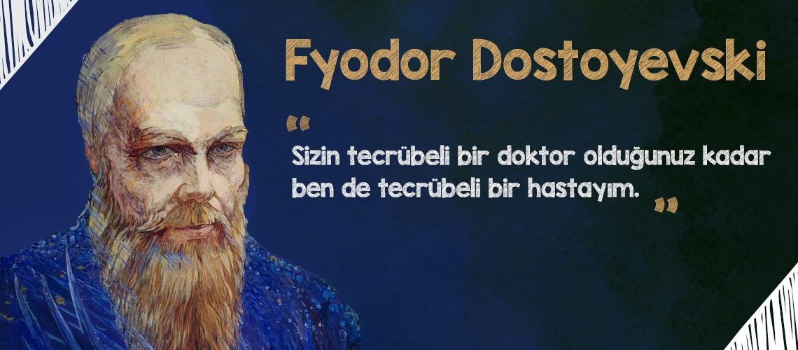Dostoyevski’den yaşamı sorgulatan 20 alıntı