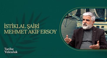 İstiklal Şairi Mehmet Akif Ersoy I Tarihe Yolculuk