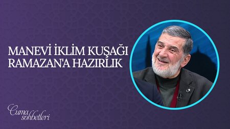 Manevi İklim Kuşağı Ramazan'a Hazırlık I Cuma Sohbeti 