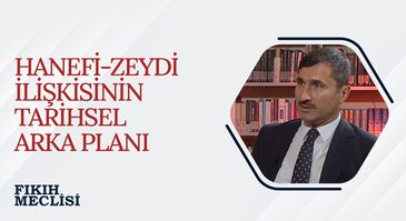 Hanefi - Zeydi İlişkisinin Tarihsel Arka Planı | Fıkıh Meclisi