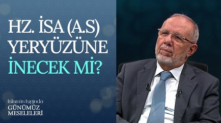 Hz. İsa (A.S) Yeryüzüne İnecek Mi?