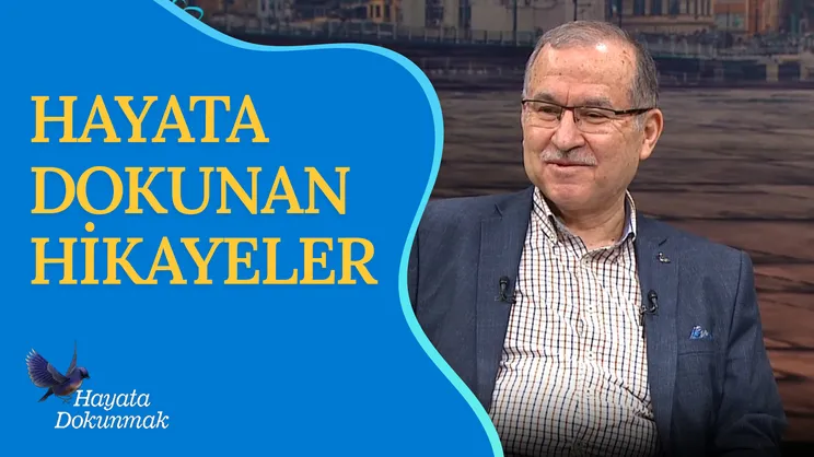 Hayata Dokunan Hikayeler | Hayata Dokunmak