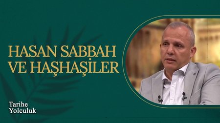Hasan Sabbah ve Haşhaşiler I Tarihe Yolculuk