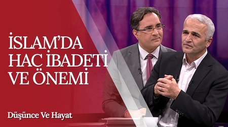 İslam'da Hac İbadeti ve Önemi | Düşünce ve Hayat