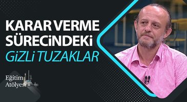 Karar Verme Sürecindeki Gizli Tuzaklar | Eğitim Atölyesi