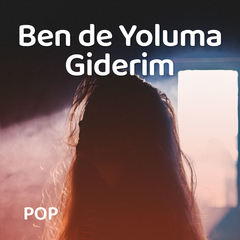 Ben de Yoluma Giderim