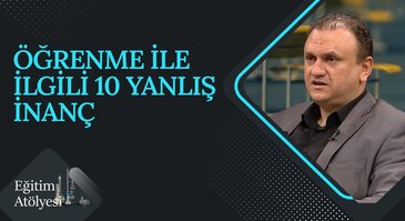 Öğrenme İle İlgili 10 Yanlış İnanç I Eğitim Atölyesi