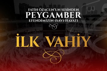 13. Bölüm - İlk Vahiy